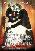 Book cover for I'm Getting Married to Mothman