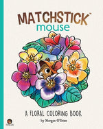 Book cover for Matchstick Mouse: A Floral Coloring Book