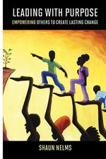 Book cover for Leading With Purpose: Empowering Others to Create Lasting Change