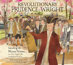 Book cover for Revolutionary Prudence Wright: Leading the Minute Women in the Fight for Independence
