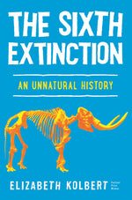 Book cover for Sixth Extinction (Young Readers Adaptation): An Unnatural History