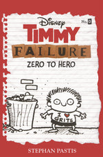 Book cover for Timmy Failure: Zero to Hero-Timmy Failure Prequel