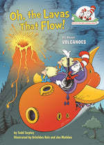 Book cover for Oh, the Lavas That Flow!