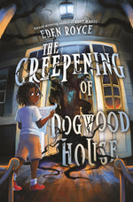 Book cover for Creepening of Dogwood House