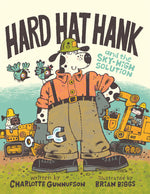 Book cover for Hard Hat Hank and the Sky-High Solution