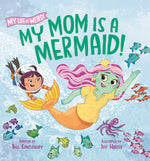 Book cover for My Mom Is a Mermaid!
