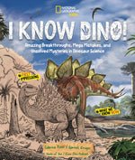 Book cover for I Know Dino!: Amazing Breakthroughs, Mega Mistakes, and Unsolved Mysteries in Dinosaur Science