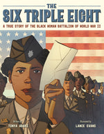 Book cover for Six Triple Eight: A True Story of the Black Woman Battalion of World War II