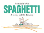 Book cover for Spaghetti: A Mouse and His Treasure
