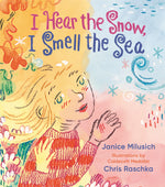 Book cover for I Hear the Snow, I Smell the Sea