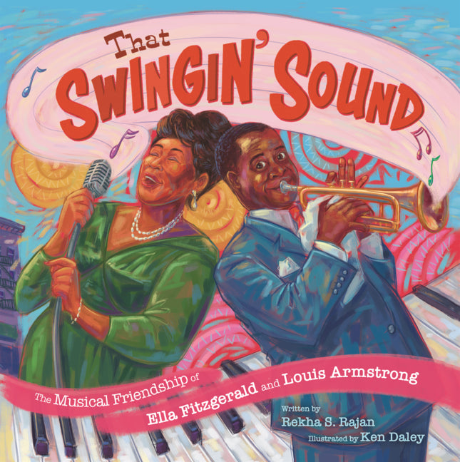 Book cover for That Swingin' Sound!: The Musical Friendship of Ella Fitzgerald and Louis Armstrong