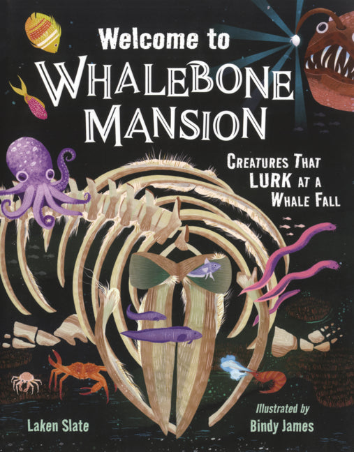 Book cover for Welcome to Whalebone Mansion: Creatures That Lurk at a Whale Fall