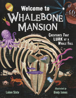 Book cover for Welcome to Whalebone Mansion: Creatures That Lurk at a Whale Fall