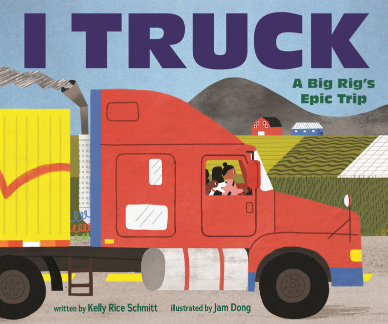 Book cover for I Truck: A Big Rig's Epic Trip