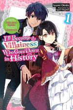 Book cover for I'll Become a Villainess Who Goes Down in History, Vol. 1 (Novel)
