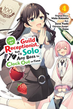 Book cover for I May Be a Guild Receptionist, But I'll Solo Any Boss to Clock Out on Time, Vol. 4 (Manga)