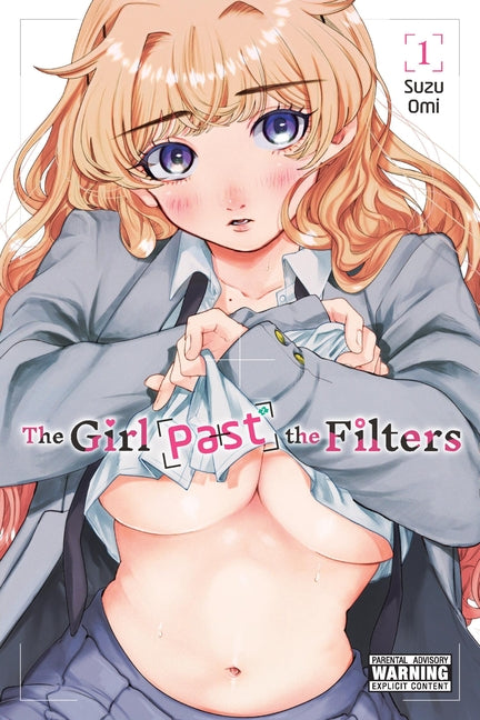 Book cover for Girl Past the Filters, Vol. 1