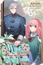Book cover for Hi, I'm a Witch, and My Crush Wants Me to Make a Love Potion, Vol. 5: Volume 5