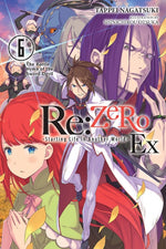Book cover for RE: Zero -Starting Life in Another World- Ex, Vol. 6 (Light Novel): The Battle Hymn of the Sword Devil Volume 6