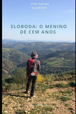 Book cover for Sloboda: o menino de 100 anos