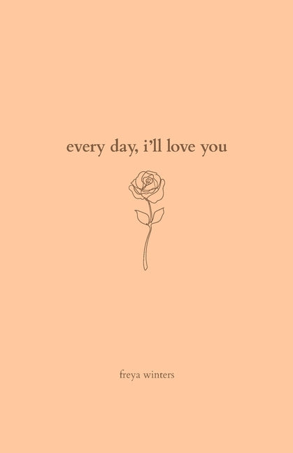 Book cover for Every Day, I'll Love You: 180 Days Of Love