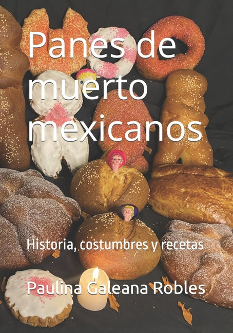 Book cover for Panes de muerto mexicanos: Historia, costumbres y recetas