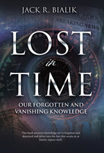Book cover for Lost in Time: Our Forgotten and Vanishing Knowledge