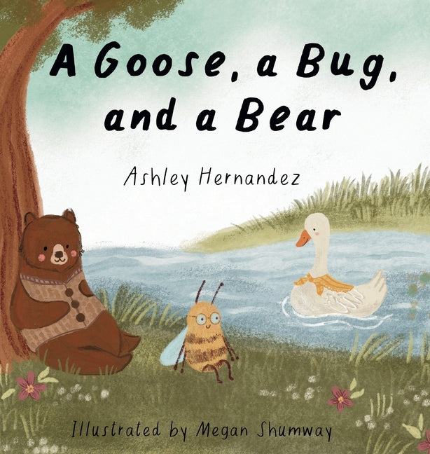 Book cover for Goose, a Bug, and a Bear