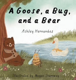 Book cover for Goose, a Bug, and a Bear