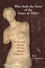 Book cover for Who Stole the Arms of the Venus de Milo?