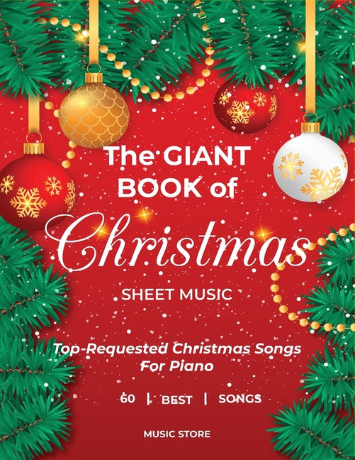 Book cover for Giant Book Of Christmas Sheet Music Top-Requested Christmas Songs For Piano 60 Best Songs