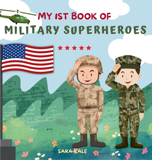 Book cover for My 1st Book of Military Superheroes: Learn about the United States Armed Forces: Army, Navy, Marine, Coast Guard, Air Force and Space Force (For Kids
