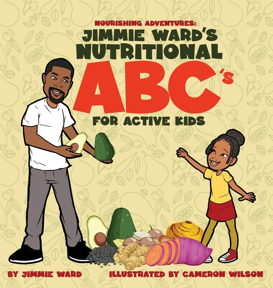 Book cover for Jimmie Ward's Nutritional ABC's For Active Kids