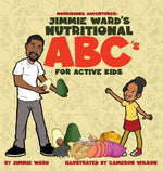 Book cover for Jimmie Ward's Nutritional ABC's For Active Kids