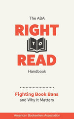 Book cover for ABA Right to Read Handbook: Fighting Book Bans and Why It Matters (2024)