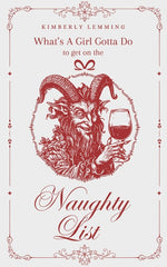 Book cover for What's A Girl Gotta Do To Get On The Naughty List?