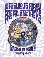 Book cover for Fabulous Furry Freak Brothers: Times of No Money and Other Stories