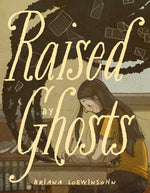 Book cover for Raised by Ghosts