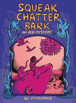 Book cover for Squeak Chatter Bark: An Eco-Mystery