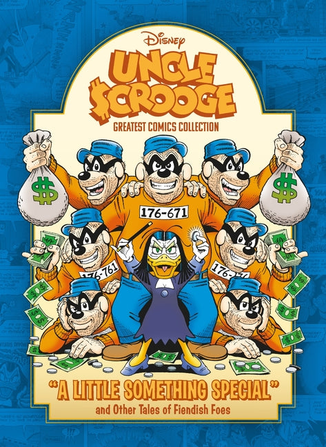 Book cover for Uncle Scrooge: A Little Something Special and Other Tales of Fiendish Foes: Disney Greatest Comics Collection Vol. 1