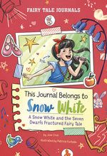 Book cover for This Journal Belongs to Snow White: A Snow White and the Seven Dwarfs Fractured Fairy Tale