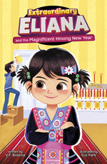 Book cover for Extraordinary Eliana and the Magnificent Hmong New Year