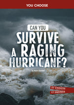Book cover for Can You Survive a Raging Hurricane?: An Interactive Survival Adventure