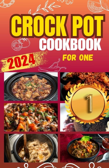Book cover for Crockpot Cookbook For One: Discover 50 Simple and Flavorful Slow Cooker Recipes for Every Meal