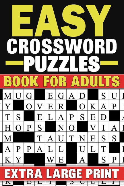 Book cover for Easy Crossword Puzzles Book For Adults: Extra Large Print Crossword Puzzles Book With Solutions