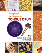 Book cover for Tongue Drum Songbook for Beginner: Play Simple Kids Songs by Number