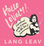 Book cover for Hello Lovely!: Inspirational Quotes & Poems on Life, Love & Empowerment