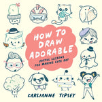 Book cover for How to Draw Adorable: Joyful Lessons for Making Cute Art
