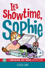 Book cover for It's Showtime, Sophie: A Breaking Cat News Adventure