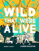 Book cover for Wild That We're Alive: Momboy Comics